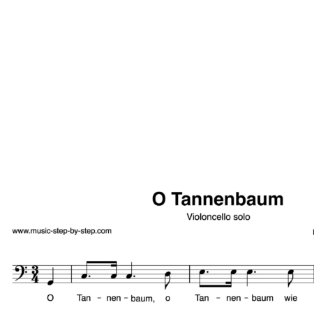 “O Tannenbaum” für Cello solo | inkl. Aufnahme und Text by music-step-by-step