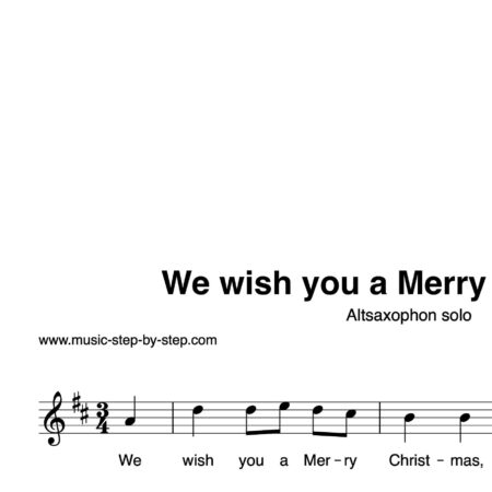 “We wish you a Merry Christmas” für Altsaxophon solo | inkl. Aufnahme und Text by music-step-by-step