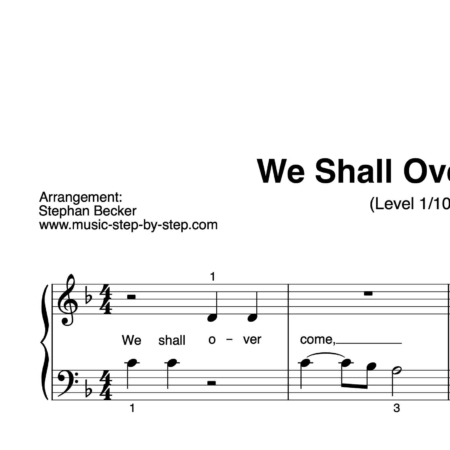 “We shall overcome” für Klavier (Level 1/10) | inkl. Aufnahme und Text by music-step-by-step